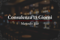 Consulenza 15 Giorni — Metodo Bar